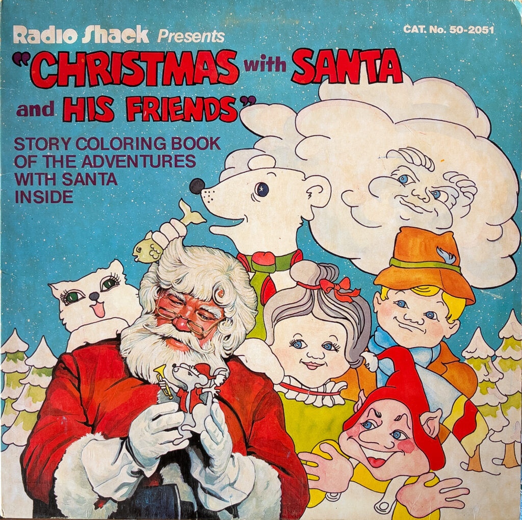 Record sleeve for Radio Shack Presents "Christmas with Santa and His Friends" Story Coloring Book of The Adventures with Santa Inside.

The sleeve features the artwork from the coloring book with clouds with faces, polar bears, a snow fox, and elves. There is also a realistic painting of Santa Claus holding a cartoon mouse. 

It is also labeled CAT. No. 50-2051