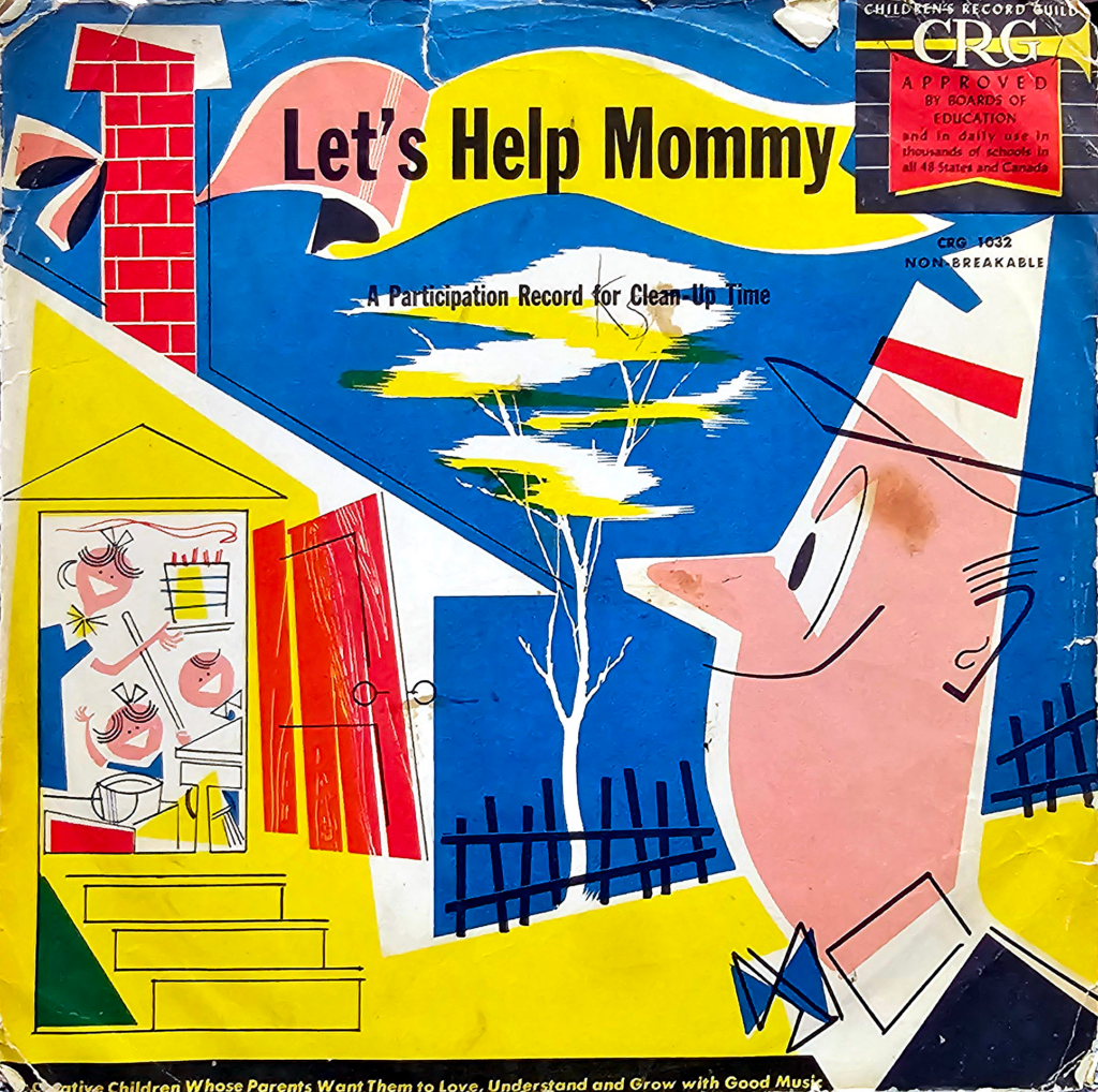 The image shows a vintage record sleeve for a children's record titled "Let's Help Mommy." The artwork is styled in a mid-20th-century graphic design, with bright primary colors and abstract shapes.

The top part of the sleeve has a bright yellow semi-circle background, with the title "Let's Help Mommy" written in bold, black, stylized text. A small red rectangle above the title has the text "CHILDREN'S RECORD GUILD" and "CRG APPROVED BY BOARDS OF EDUCATION in CITY and COUNTY schools by thousands of teachers in all 48 States and Canada". The record number "CRG 1032" and the text "NON BREAKABLE" are also visible in the top right corner.

The central figure on the right side of the sleeve is a stylized cartoon of a smiling man wearing a red striped white hat and a blue bow tie. This character appears friendly and is looking towards the left side of the sleeve.

The left side of the sleeve features an abstract depiction of a house scene. There are colorful representations of windows, a door, and parts of the house's interior, including what appears to be a scene of family members. The characters inside the house are also stylized and abstract, resembling the pink color and shapes similar to the pig character.

The bottom of the sleeve contains text that reads "A Participation Record for Clean-Up Time" and "For Creative Children Whose Parents Want Them to Love, Understand and Grow with Good Music."

The sleeve shows signs of wear and tear, with visible creases, tears, and faded colors, indicating it is an old or well-used item. The design reflects the aesthetic of educational materials from the mid-20th century, intended to engage children with household tasks through music.
