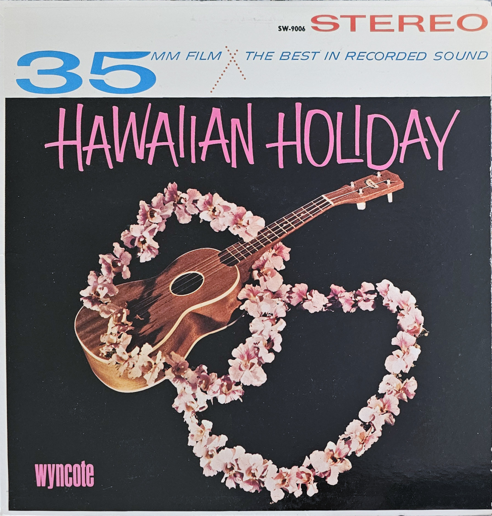 The image is of an album cover titled "Hawaiian Holiday" in vibrant pink lettering against a black background. At the top of the cover, "35 MM FILM THE BEST IN RECORDED SOUND" is written in blue and red letters, indicating high-quality audio. The text "STEREO" is also prominently displayed in blue, suggesting that the music is recorded in stereo sound. The main visual element is a photograph of a ukulele surrounded by a lei of pink flowers, likely hibiscus, symbolizing the Hawaiian theme. The ukulele is positioned slightly to the left, with its body and neck extending diagonally across the center. The flowers create a continuous, curving line around the instrument, enhancing the romantic and tropical feel of the album. The word "wyncote" appears in pink at the bottom, likely the name of the record label or the series to which the album belongs. The overall aesthetic of the cover suggests a relaxed, joyful, and holiday-like atmosphere, consistent with Hawaiian musical themes.