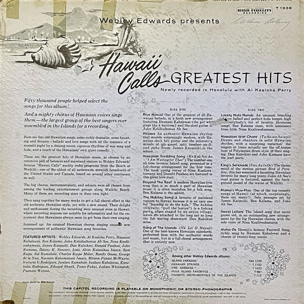 Back cover of the 'Hawaii Calls Greatest Hits' album presented by Webley Edwards. The cover has a parchment-like background with sketches of Hawaiian themes like palm leaves and a sea shell. At the top, 'Webley Edwards presents' is written in cursive, followed by 'Hawaii Calls Greatest Hits' in large, bold script with 'Newly recorded in Honolulu with Al Kealoha Perry' beneath. A paragraph on the left side speaks of the selection process for the songs and the chorus of Hawaiian voices on the album. Featured artists are listed, including Al Kealoha Perry, and notable names like Benny Kalama and George Kainapau. The right side lists the songs divided into 'Side One' and 'Side Two' with detailed descriptions of each track. Notable mentions include 'Blue Hawaii', 'Hawaiian War Chant', and 'Sweet Leilani'. The bottom section states that the recording is playable on monophonic or stereo phonographs, indicating its vintage format.