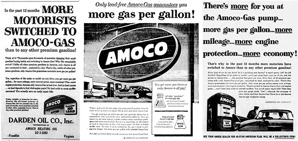 The image displays a collage of three vintage black-and-white newspaper advertisements for Amoco Gas. Each ad highlights the benefits of using Amoco gasoline, emphasizing better mileage, engine protection, and economy.

    Left Ad: The first ad on the left emphasizes that "MORE MOTORISTS SWITCHED TO AMOCO-GAS" than to any other premium gasoline in the past 12 months. It attributes this switch to the superior quality of Amoco products, endorsed by Darden Oil Co., Inc., located in Franklin, Virginia.

    Center Ad: The middle ad features a large Amoco logo and the headline, "Only lead-free Amoco-Gas guarantees you more gas per gallon!" It likely discusses the benefits of using lead-free gasoline and presents an image of a gas station with cars refueling.

    Right Ad: The third ad on the right states, "There's more for you at the Amoco-Gas pump... more gas per gallon... more mileage... more engine protection... more economy!" This ad reinforces the value and performance benefits of using Amoco Gas, showing an image of a car being refueled at an Amoco station.

All three ads reflect the advertising style of the mid-20th century, focusing on convincing consumers of the superiority of Amoco products through direct comparisons and promises of better performance.