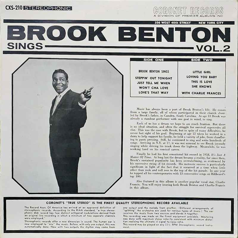 Back cover of Brook Benton Sings Vol. 2, released by Coronet Records. The layout features the album title in large black text at the top, with 'Vol. 2' on the right. Below, a black-and-white photograph of Brook Benton in a suit, smiling and gesturing, is framed within a hexagonal border. To the right of the photo, the tracklist is divided into 'Side One' and 'Side Two.' Below the tracklist, a biography of Brook Benton describes his musical background, early career, and rise to fame. The bottom section includes a statement about Coronet Records’ 'True Stereo' quality, explaining its stereophonic sound process. The Coronet Records logo and address (356 West 40th Street, New York City) are printed in the top right corner.