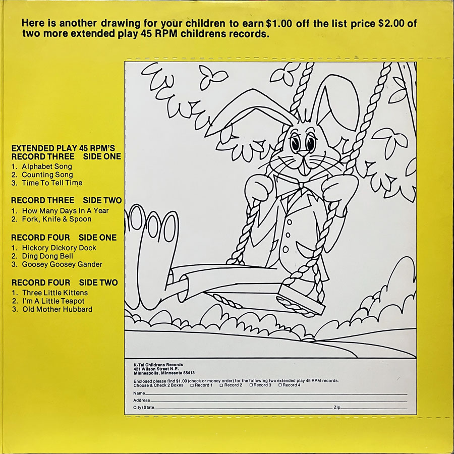 A yellow promotional panel inviting children to earn $1.00 off two K-tel 45 RPM records by mailing in a colored drawing. The drawing features the same tuxedoed rabbit sitting on a swing in a tree with butterflies around. A list of songs for four extended play records is shown, including “Alphabet Song,” “Ding Dong Bell,” and “Three Little Kittens.” At the bottom is a form to fill out and mail to K-tel Children’s Records at 421 Wilson Street N.E., Minneapolis, MN 55413.