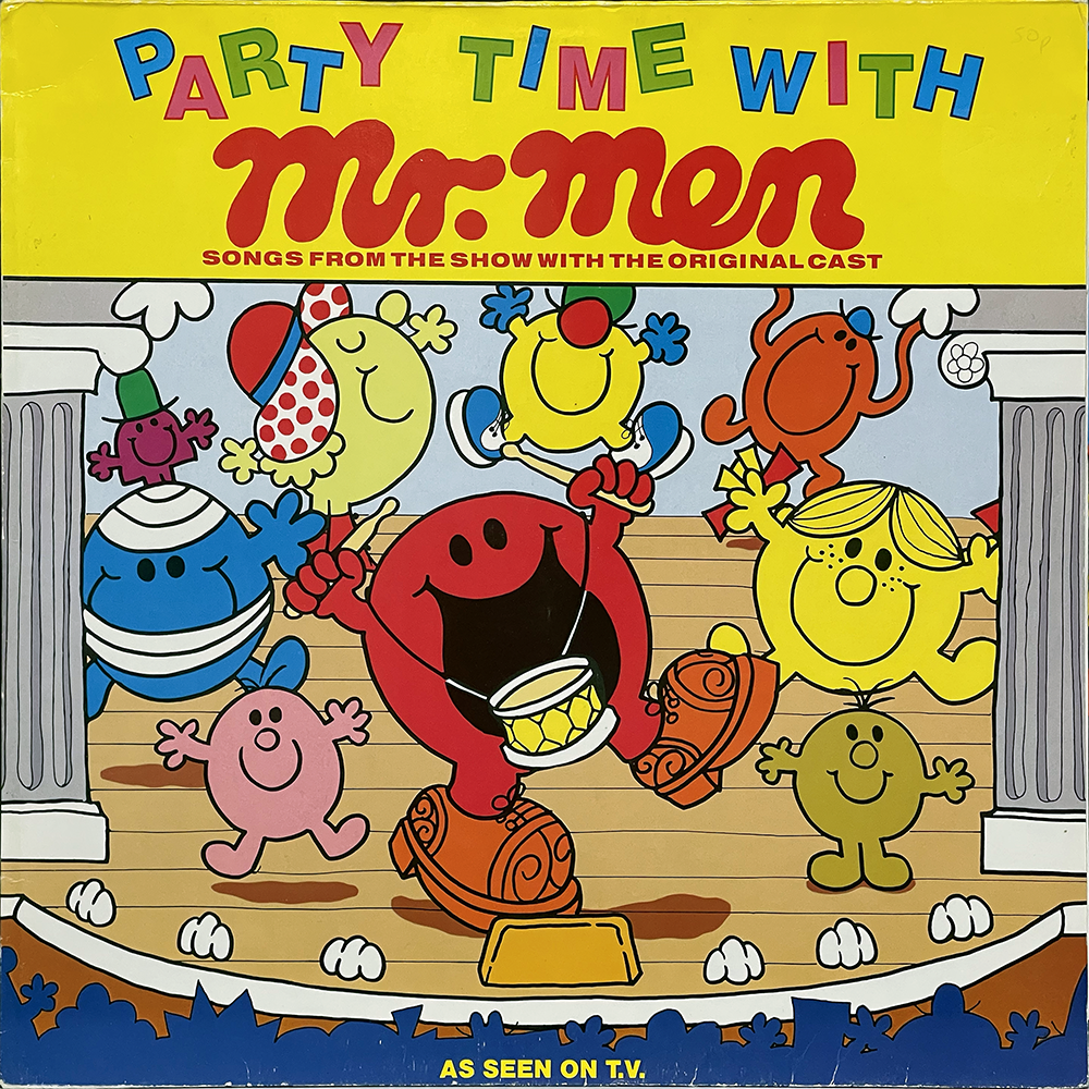 Colorful illustrated album cover for Party Time with Mr. Men: Songs from the Show with the Original Cast. Several Mr. Men characters are dancing and smiling on a cartoon stage framed by two white pillars. Mr. Happy, Mr. Bump, Mr. Tickle, Mr. Strong, Little Miss Sunshine, and others are present. Mr. Strong is center stage, drumming with a huge open mouth as if singing. Bold yellow title text reads “Party Time with Mr. Men” at the top, and a banner at the bottom says “As Seen on T.V.”