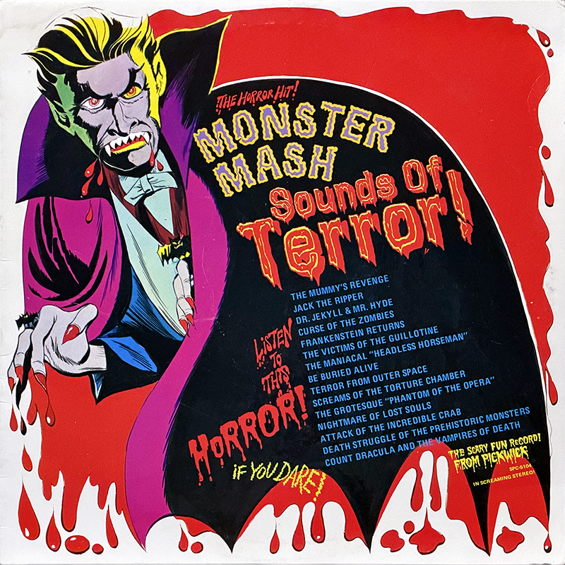 Album cover for Monster Mash: Sounds of Terror (Pickwick Records, SPC-5104, 1974). The artwork features a cartoonish vampire with yellow hair, fangs dripping blood, and a torn purple cape reaching forward against a background of red and black dripping shapes. The title appears in jagged yellow and orange letters surrounded by slogans like “The Horror Hit!” and “Listen to this Horror! If You Dare!” A list of tracks runs down the right side, including “The Mummy’s Revenge,” “Jack the Ripper,” “Frankenstein Returns,” and “The Headless Horseman.” The bottom corner reads “The Scary Fun Record from Pickwick” in bright red and yellow text.